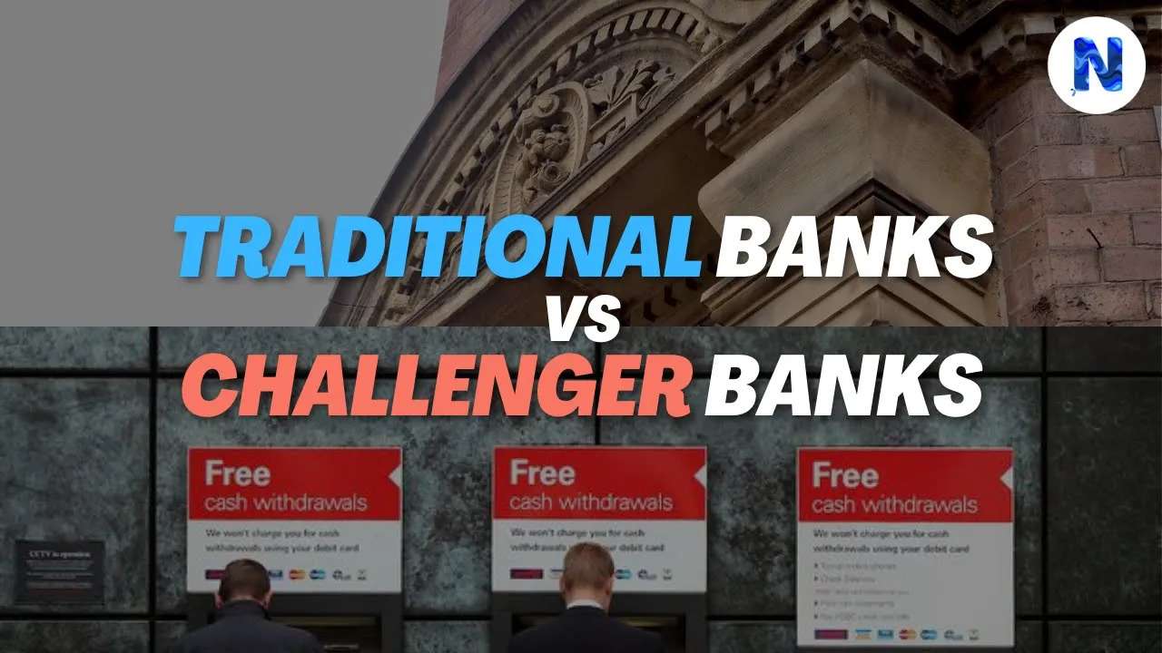Traditional Banks Vs Challenger Banks