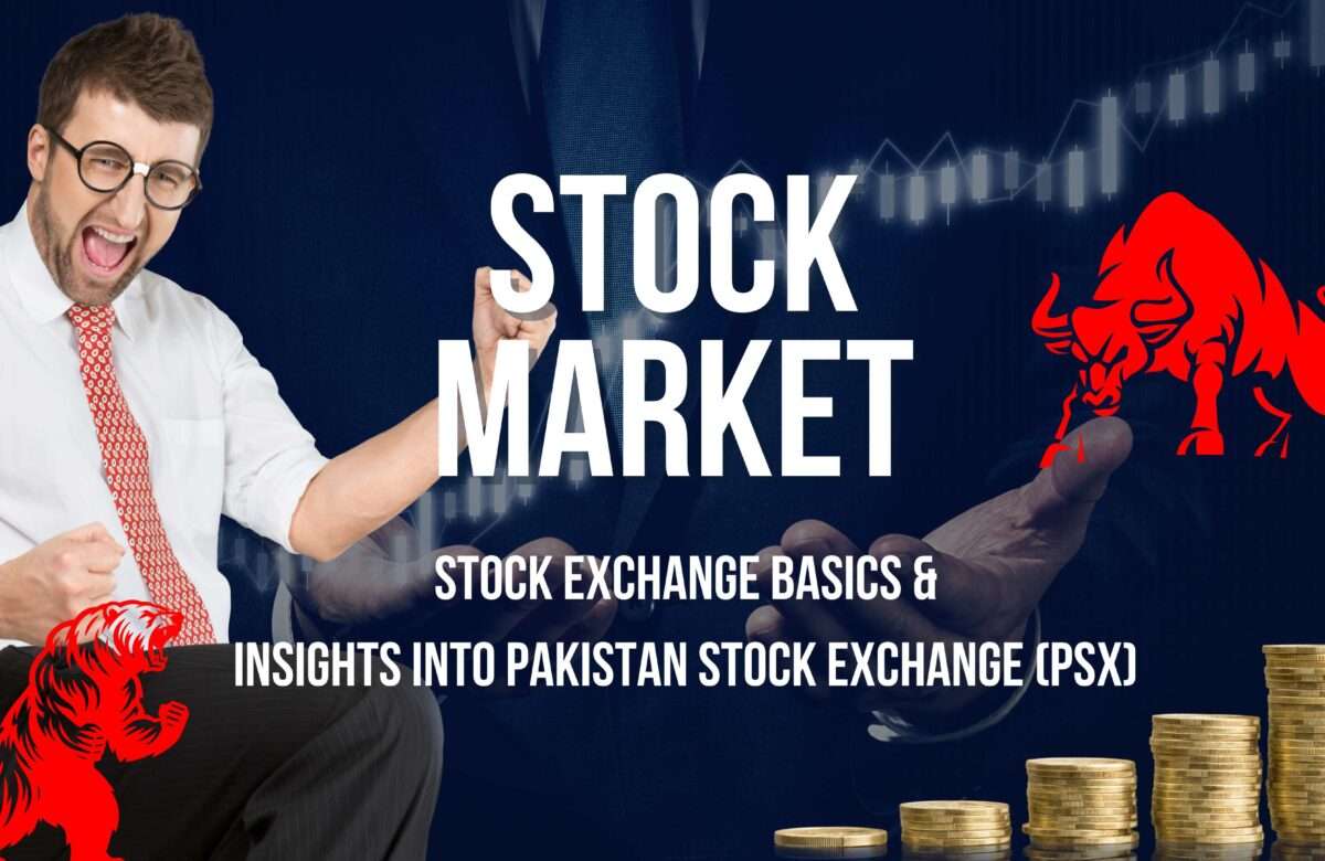 A Beginner’s Guide on Stock Exchange & Insights on Pakistan Stock Exchange