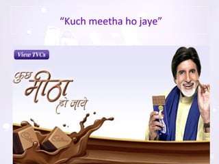 Cadbury’s “Kuch Meetha Ho Jaye” ad